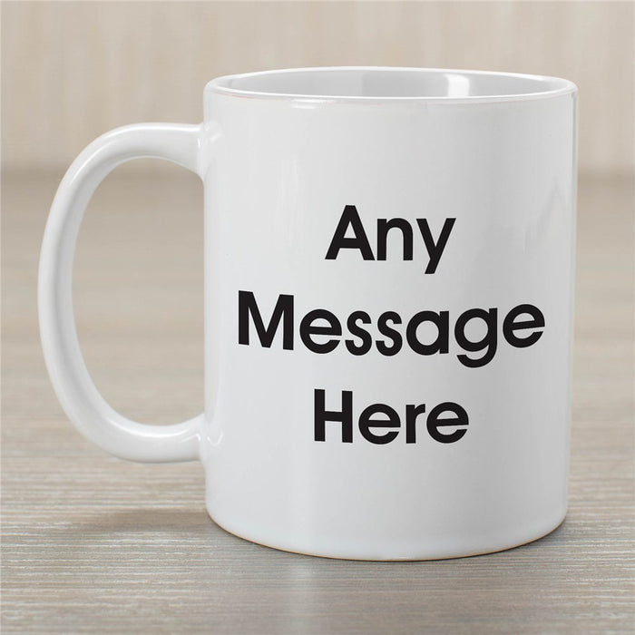 Block Message Coffee Mug - Customize with Any Text - Personalized Bold Font Mug - Way Up Gifts