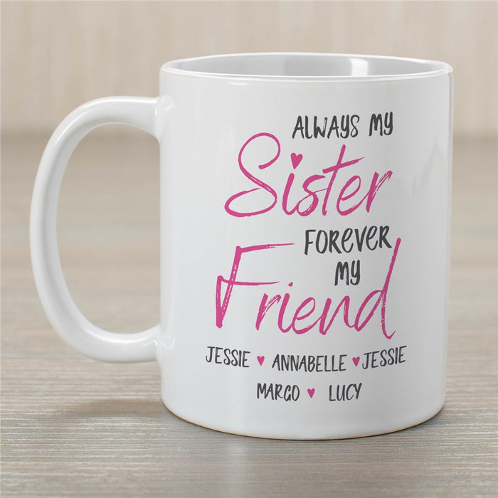 Always My Sister Forever My Friend Coffee Mug - Sentimental Mug for Sisters - Way Up Gifts