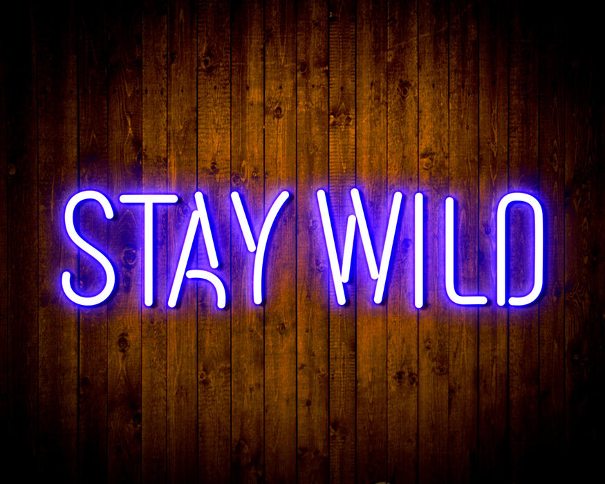 Stay Wild Flex Silicone LED Sign (Neon-Style, LED Technology) - Way Up Gifts