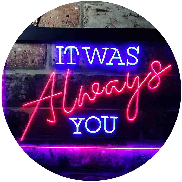 Bedroom Quote It was Always You LED Light Sign - Way Up Gifts