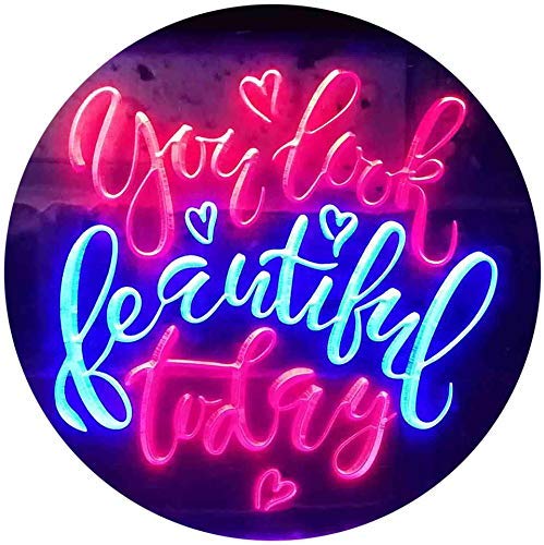 You Look Beautiful Today LED Light Sign - Way Up Gifts