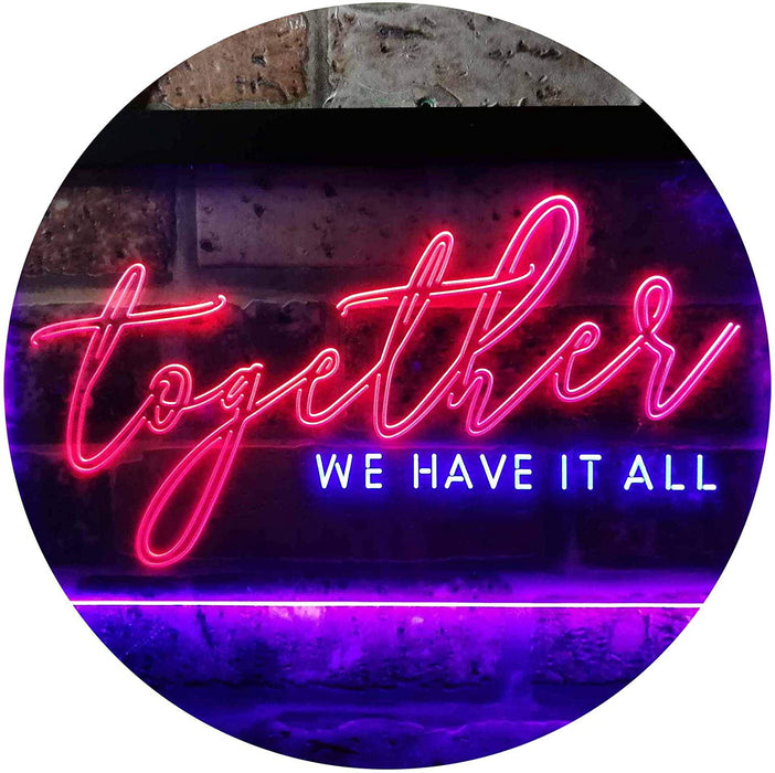 Together We Have it All Bedroom Display Quote LED Light Sign - Way Up Gifts
