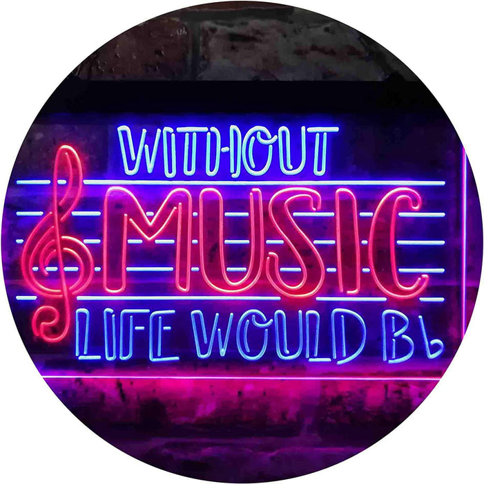 Musician Gift Without Music Life Would Be Flat LED Light Sign - Way Up Gifts