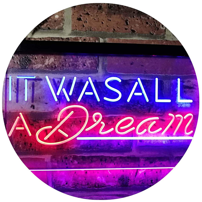 It was All a Dream LED Light Sign - Way Up Gifts