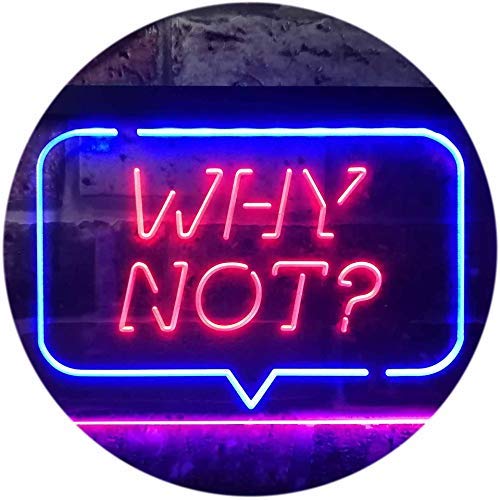 Quote Bubble Why Not? LED Light Sign - Way Up Gifts