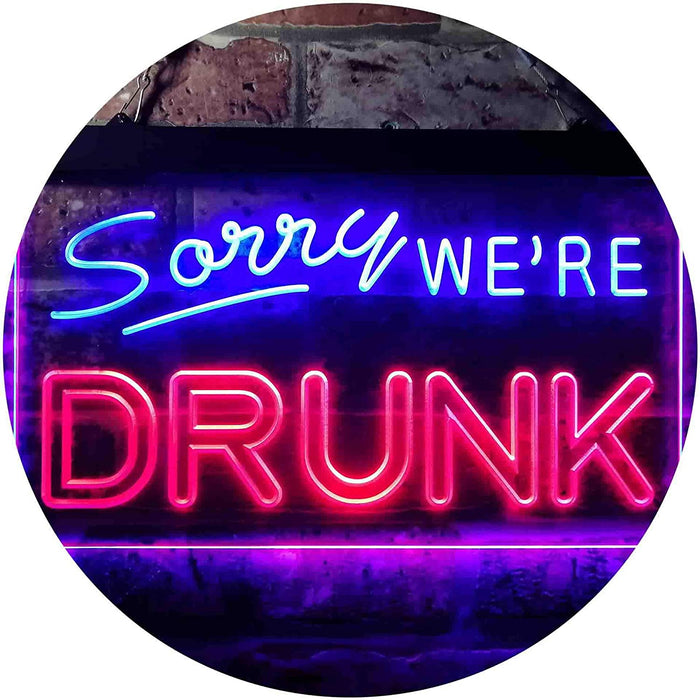 Funny Home Bar Decor Sorry We're Drunk LED Light Sign - Way Up Gifts