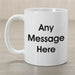 Block Message Coffee Mug - Customize with Any Text - Personalized Bold Font Mug - Way Up Gifts