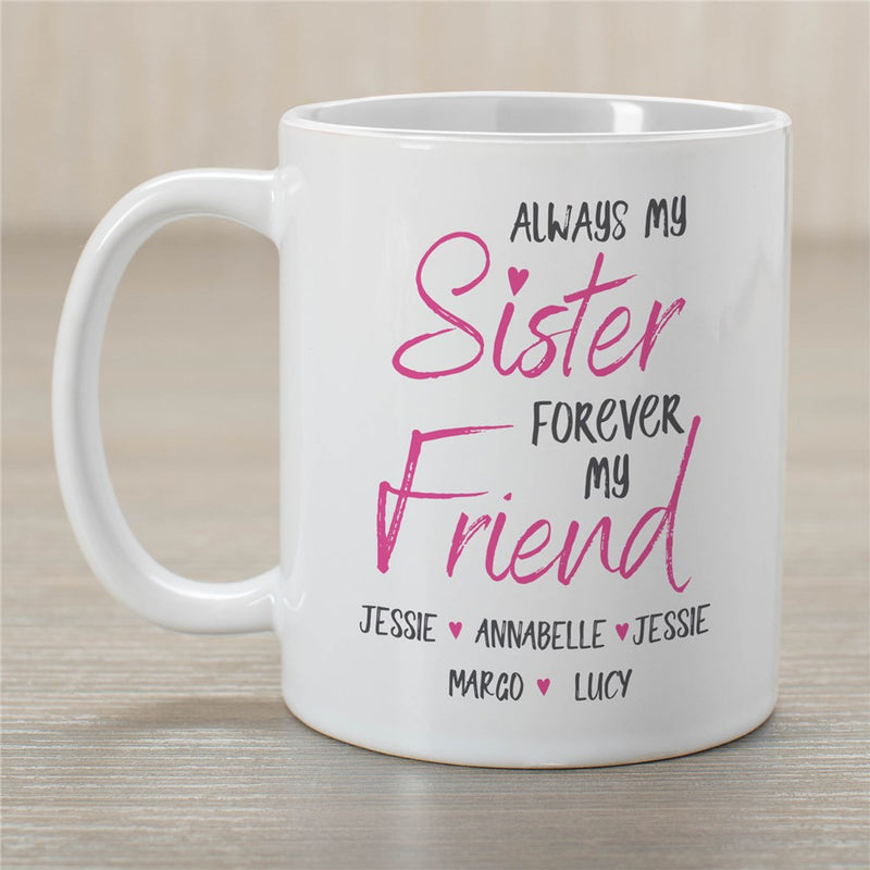 Always My Sister Forever My Friend Coffee Mug - Sentimental Mug for Sisters - LED Gift Works