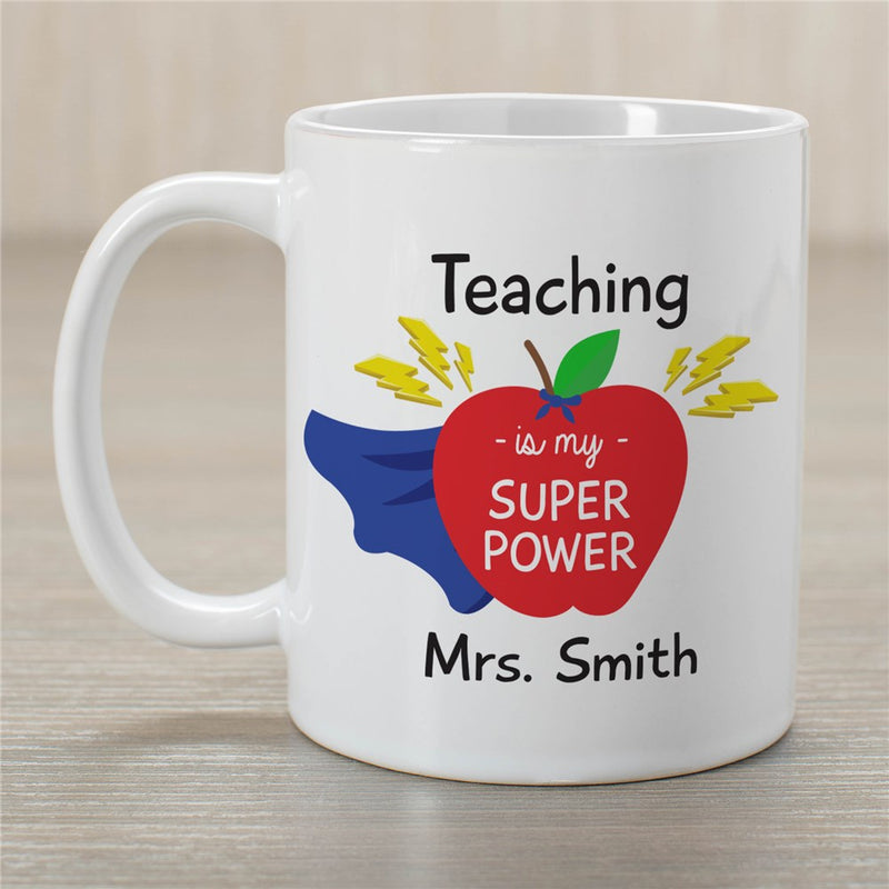 Teaching Is My Super Power Mug - Inspirational Custom Teacher Mug - LED Gift Works