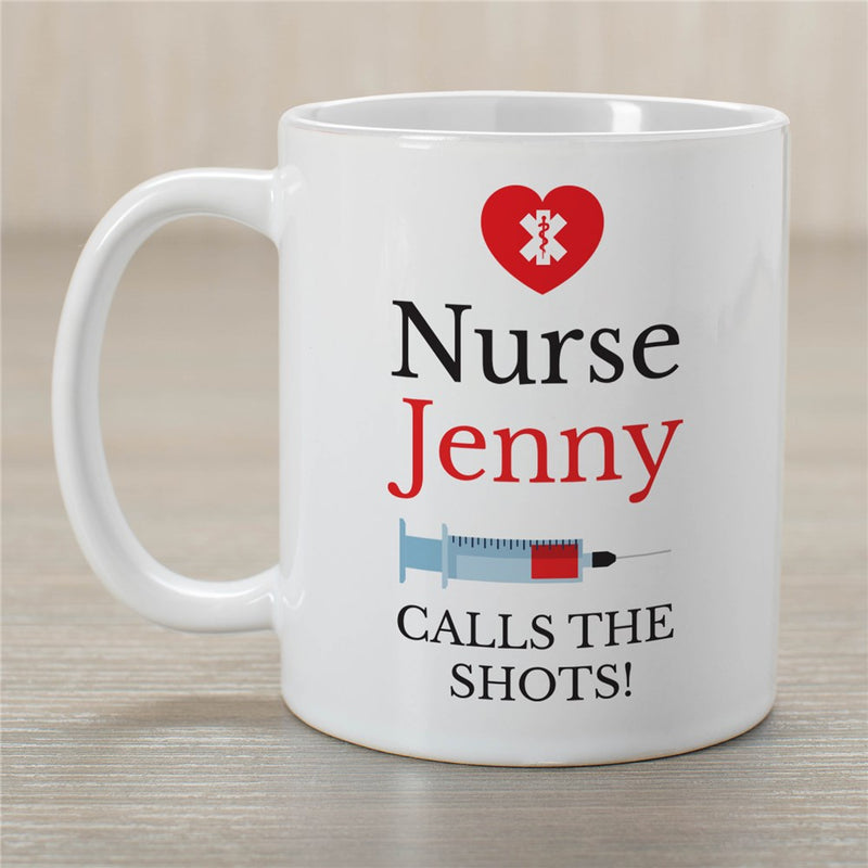Nurse Calls The Shots Mug - Personalized Nurse Appreciation Gift - LED Gift Works