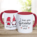 Gnome Matter What Mug - Personalized Love Gnome Coffee Mug - Way Up Gifts
