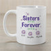 Forever Sisters Coffee Mug - Personalized Friendship Gift for Sisters - Way Up Gifts