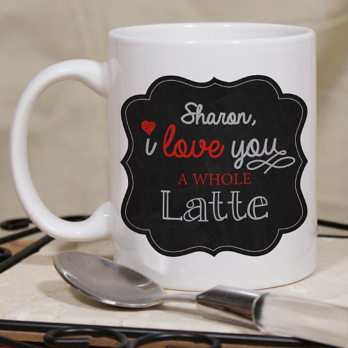 I Love a Whole Latte Mug - Personalized Coffee Lover Pun Mug - Way Up Gifts