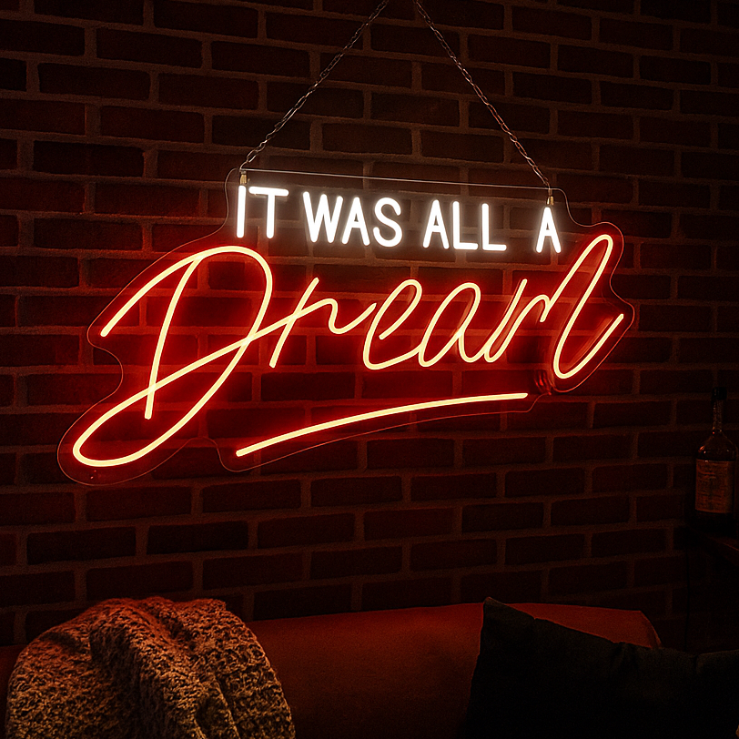 32" It Was All a Dream Ultra-Bright LED Sign with Remote (Neon-Style, LED Technology) - LED Gift Works