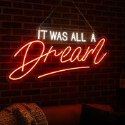 32" It Was All a Dream Ultra-Bright LED Sign with Remote (Neon-Style, LED Technology) - LED Gift Works