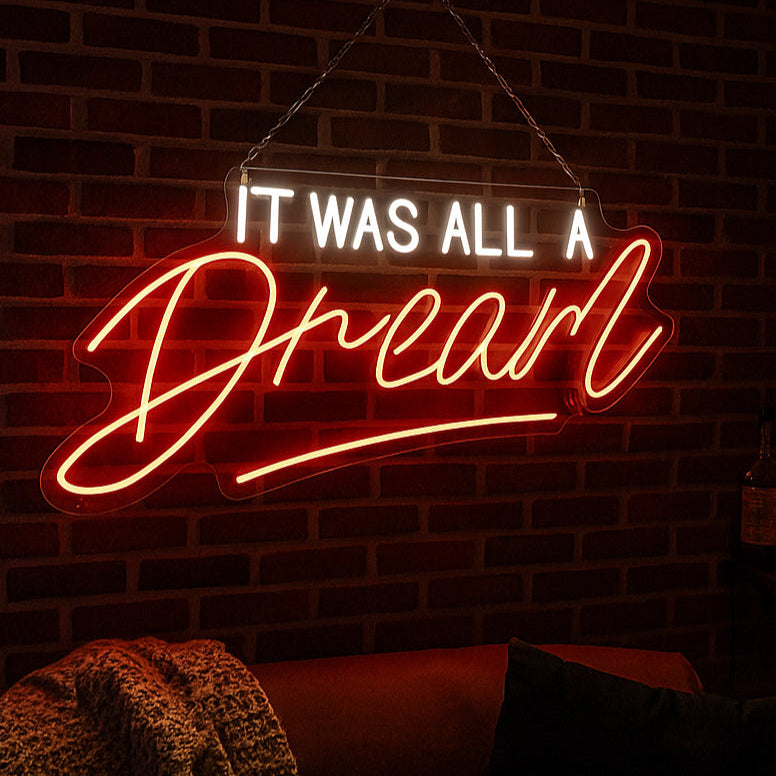 32" It Was All a Dream Ultra-Bright LED Sign with Remote (Neon-Style, LED Technology) - LED Gift Works