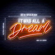 32" It Was All a Dream Ultra-Bright LED Sign with Remote (Neon-Style, LED Technology) - LED Gift Works