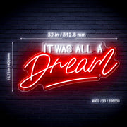 32" It Was All a Dream Ultra-Bright LED Sign with Remote (Neon-Style, LED Technology) - LED Gift Works