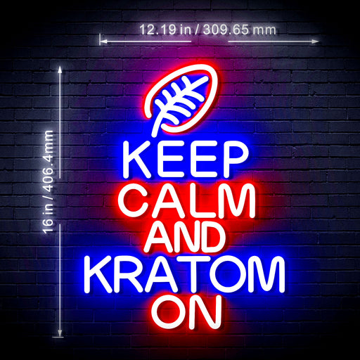 12.2" x 16.0" Keep Calm Kratom On Flex Silicone LED Sign (Neon-Style, LED Technology) - Way Up Gifts