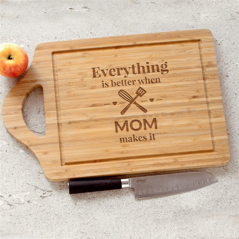 Engraved "Everything Is Better When Mom Makes It" Cutting Board - Kitchen Gift - LED Gift Works