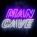 Man Cave Ultra-Bright LED Sign with Remote (Neon-Style, LED Technology) - Way Up Gifts