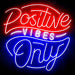 Positive Vibes Only Ultra-Bright LED Sign with Remote (Neon-Style, LED Technology) - Way Up Gifts