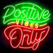 Positive Vibes Only Ultra-Bright LED Sign with Remote (Neon-Style, LED Technology) - Way Up Gifts