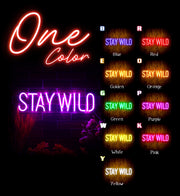 Stay Wild Flex Silicone LED Sign (Neon-Style, LED Technology) - LED Gift Works