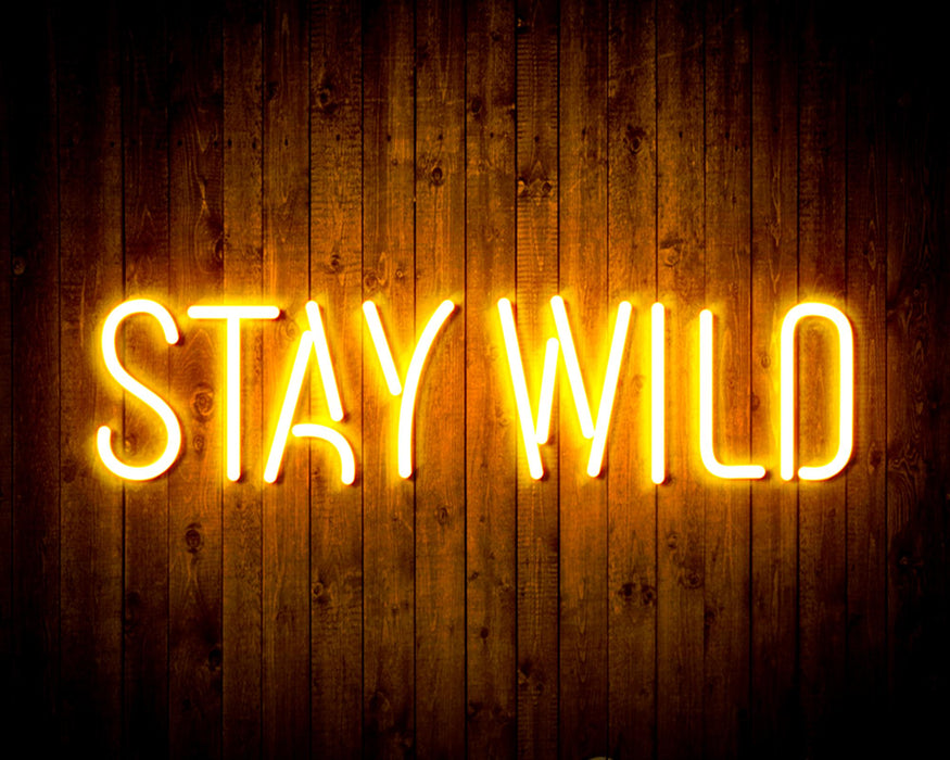 Stay Wild Flex Silicone LED Sign (Neon-Style, LED Technology) - Way Up Gifts