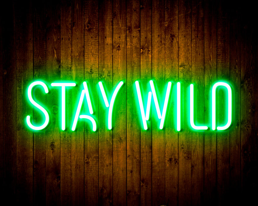 Stay Wild Flex Silicone LED Sign (Neon-Style, LED Technology) - Way Up Gifts