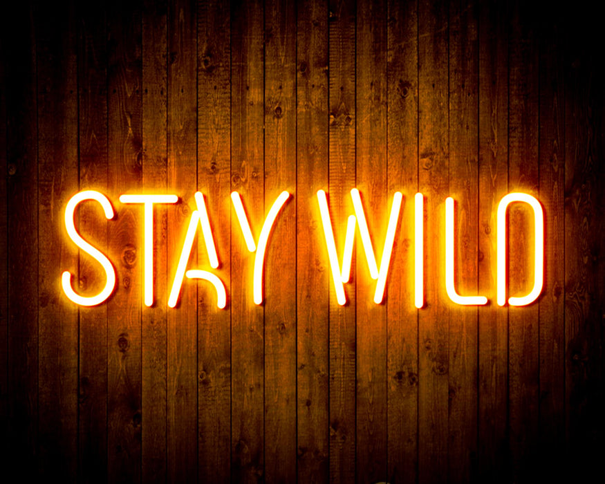 Stay Wild Flex Silicone LED Sign (Neon-Style, LED Technology) - Way Up Gifts