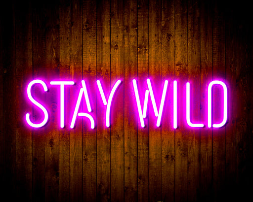Stay Wild Flex Silicone LED Sign (Neon-Style, LED Technology) - Way Up Gifts