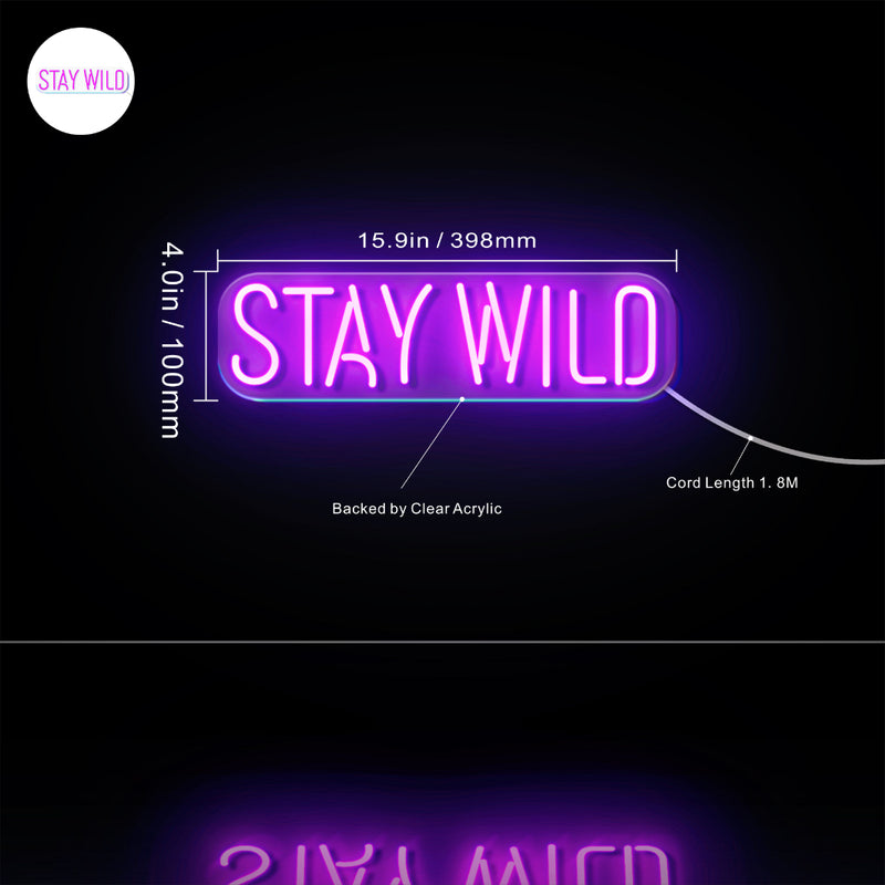 Stay Wild Flex Silicone LED Sign (Neon-Style, LED Technology) - LED Gift Works