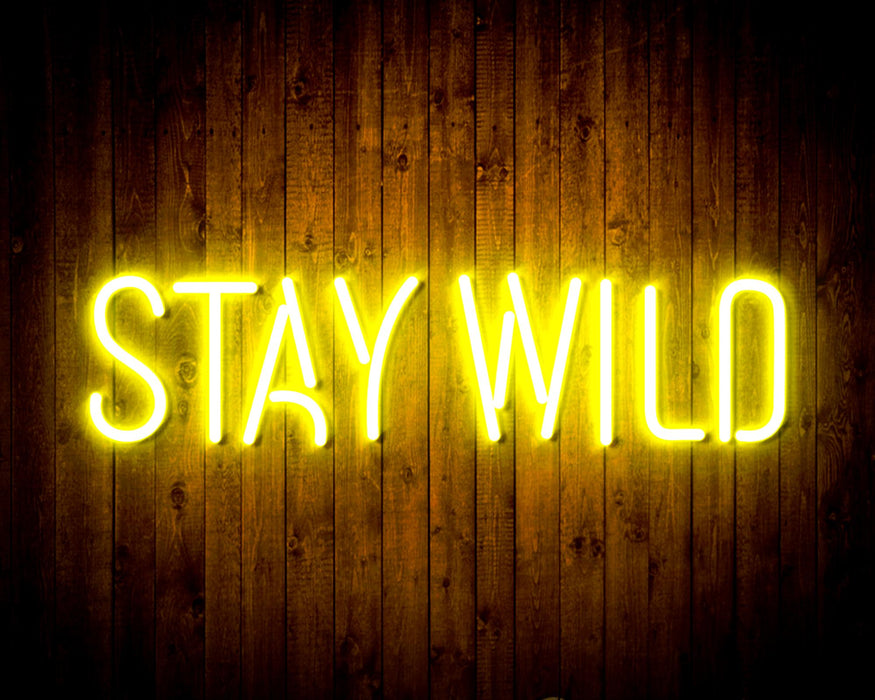 Stay Wild Flex Silicone LED Sign (Neon-Style, LED Technology) - Way Up Gifts