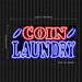 Laundromat Coin Laundry Ultra-Bright LED Sign with Remote (Neon-Style, LED Technology) - Way Up Gifts