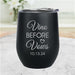 Bridal Party Wine Tumbler - Engraved Wedding Date 'Vino Before Vows' - Way Up Gifts