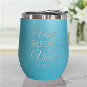 Bridal Party Wine Tumbler - Engraved Wedding Date 'Vino Before Vows' - LED Gift Works