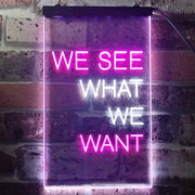 We See What We Want LED Light Sign - LED Gift Works