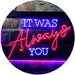 Bedroom Quote It was Always You LED Light Sign - Way Up Gifts