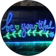 Beautiful BE YOU Tiful LED Light Sign - LED Gift Works