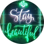 Stay Beautiful LED Light Sign - LED Gift Works