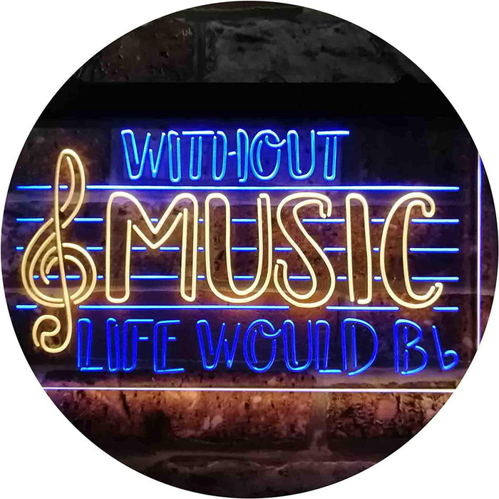 Musician Gift Without Music Life Would Be Flat LED Light Sign - Way Up Gifts