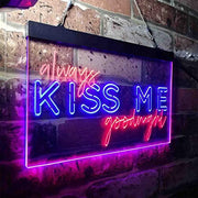Always Kiss Me Goodnight LED Light Sign - LED Gift Works