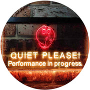Quiet Please Performance in Progress LED Light Sign - LED Gift Works