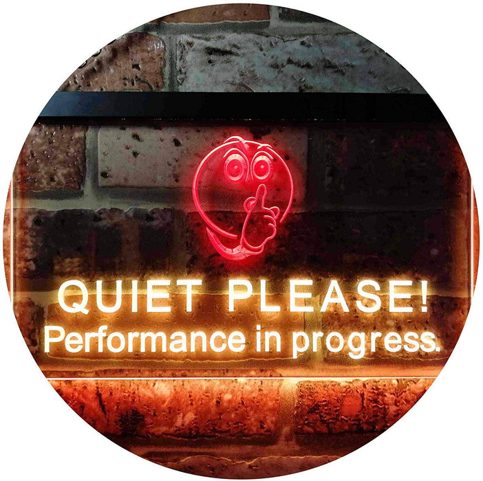 Quiet Please Performance in Progress LED Light Sign - Way Up Gifts