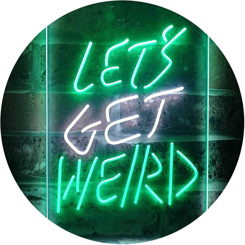 Let's Get Weird LED Light Sign - LED Gift Works