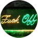 Fuck Off LED Light Sign - Way Up Gifts