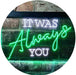 Bedroom Quote It was Always You LED Light Sign - Way Up Gifts