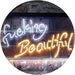 Fucking Beautiful LED Light Sign - Way Up Gifts