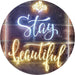 Stay Beautiful LED Light Sign - Way Up Gifts
